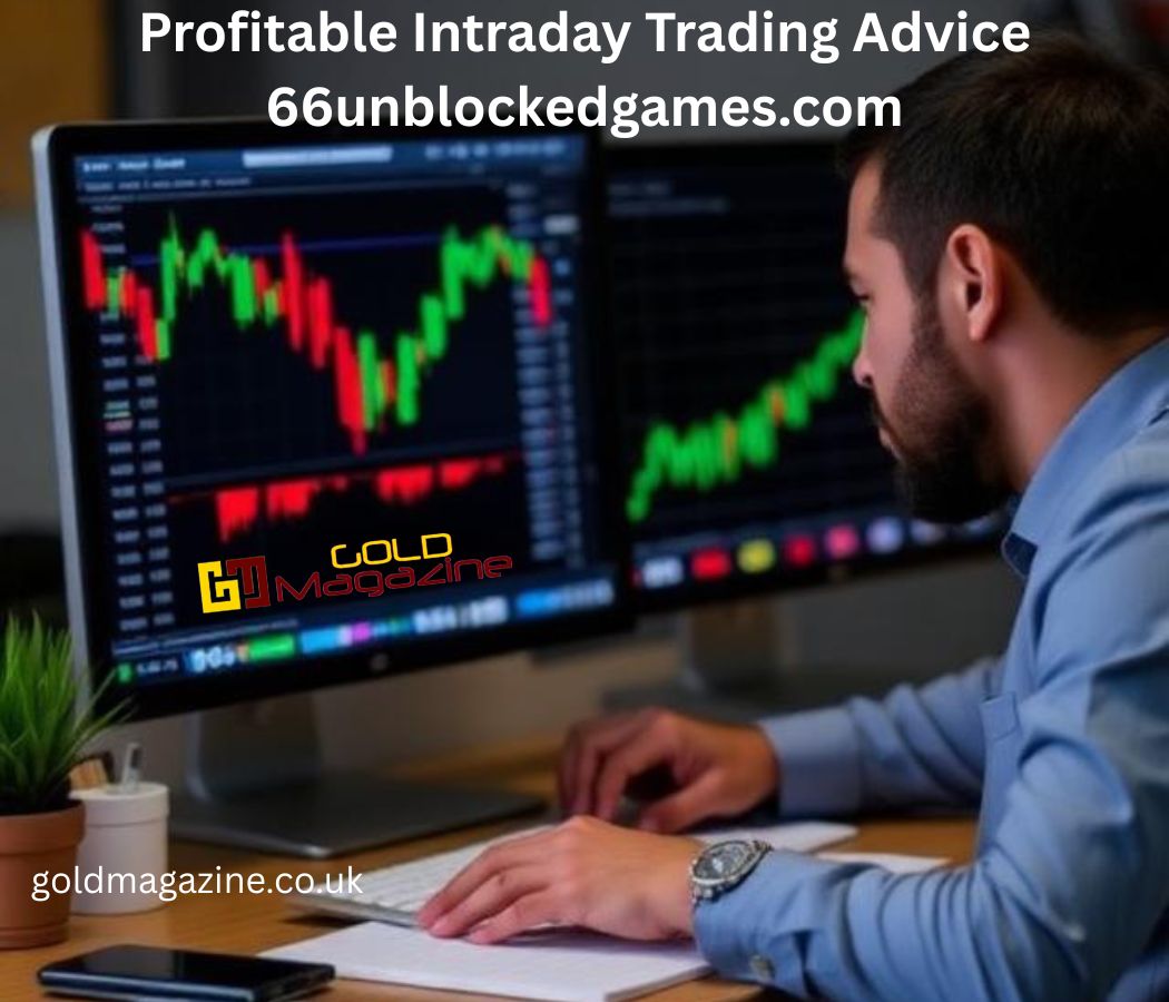 Profitable Intraday Trading Advice 66unblockedgames.com