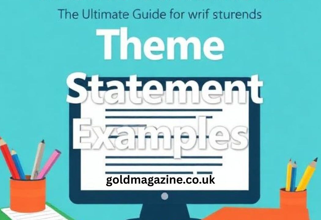 Theme Statement Examples: The Ultimate Guide for Writers & Students